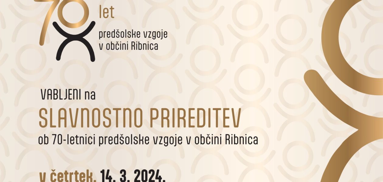 Vabilo na slavnostno prireditev ob 70-letnici predšolske vzgoje v občini Ribnica