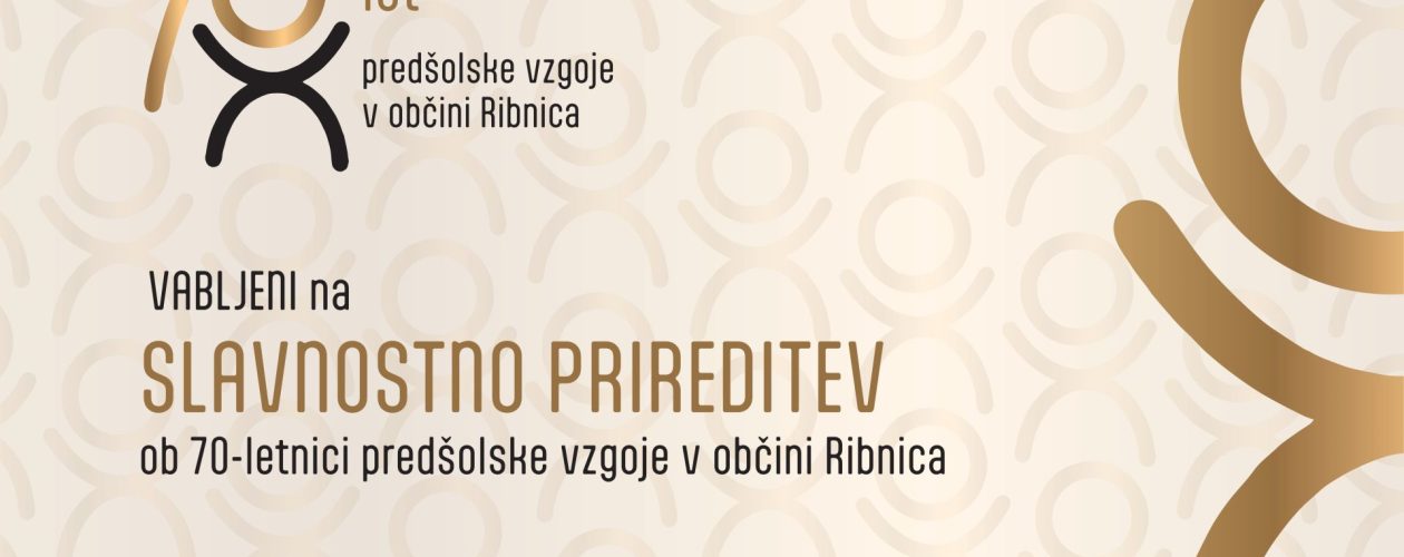Vabilo na slavnostno prireditev ob 70-letnici predšolske vzgoje v občini Ribnica